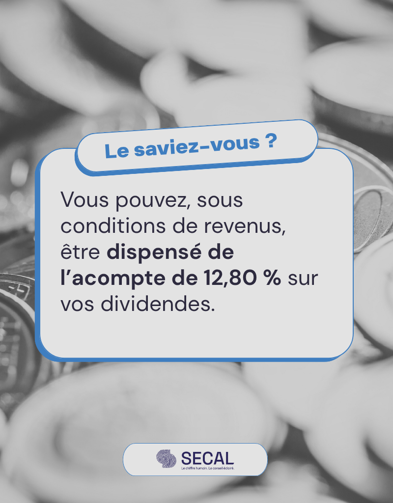 Le saviez-vous dispense acompte 12,80 % dividendes fiscalité entreprise